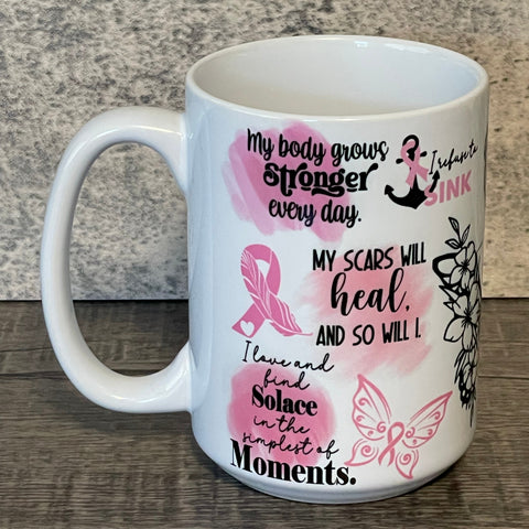 15oz Coffee Cup - Breast Cancer Affirmation