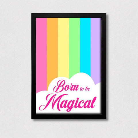 13x19 Art Print - Born to be Magical