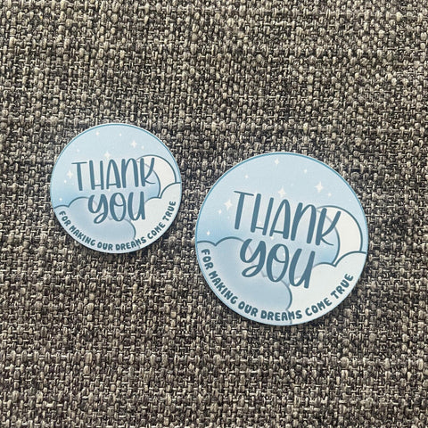 Thank you for making our dream come true - Cloudy (Die Cut Stickers)