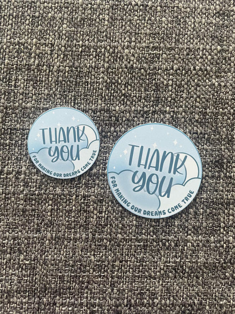 Thank you for making our dream come true - Cloudy (Die Cut Stickers)